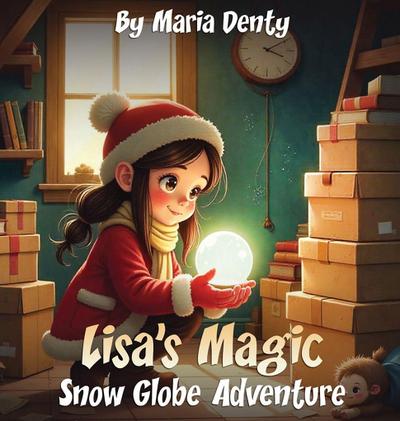 Lisa’s Magic Snow Globe Adventure