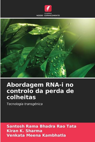 Abordagem RNA-i no controlo da perda de colheitas