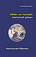 Wilhelm von Humboldts Theorie der Bildung interkulturell gelesen