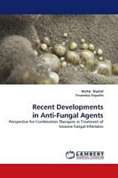 Recent Developments in Anti-Fungal Agents