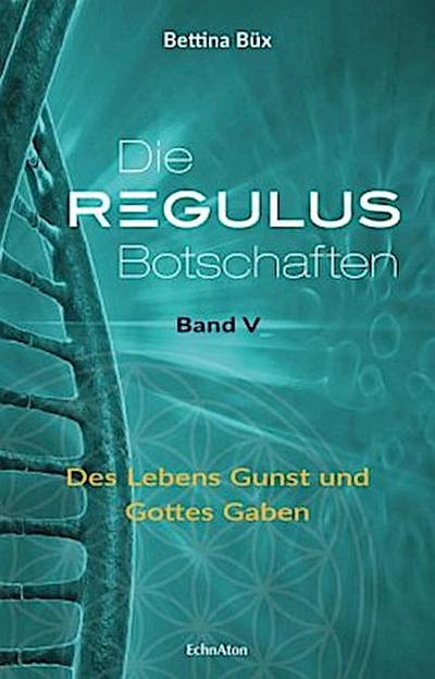 Die Regulus-Botschaften: Band V. .5