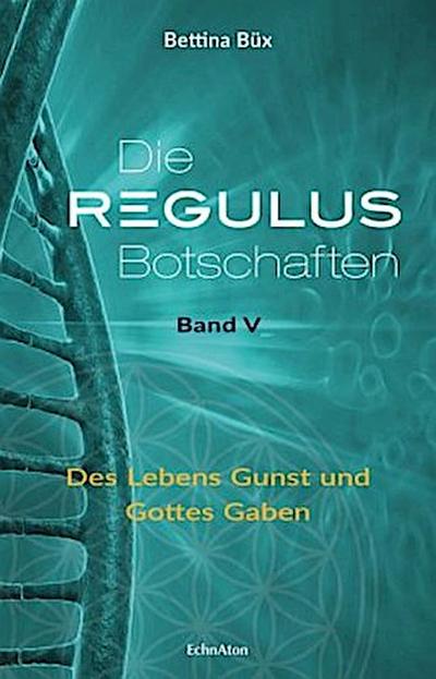 Die Regulus-Botschaften 05