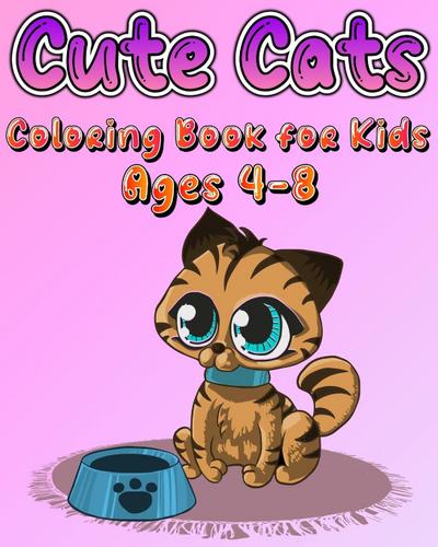 Cute Cats Coloring Book for Kids Ages 4-8