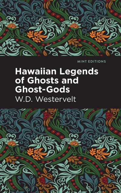 Hawaiian Legends of Ghosts and Ghost-Gods
