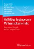 Vielfältige Zugänge zum Mathematikunterricht