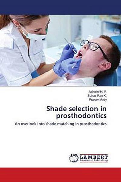 Shade selection in prosthodontics