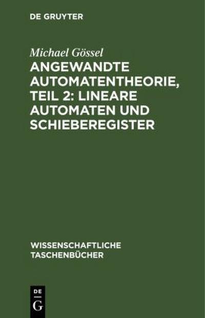 Angewandte Automatentheorie, Teil 2: Lineare Automaten und Schieberegister