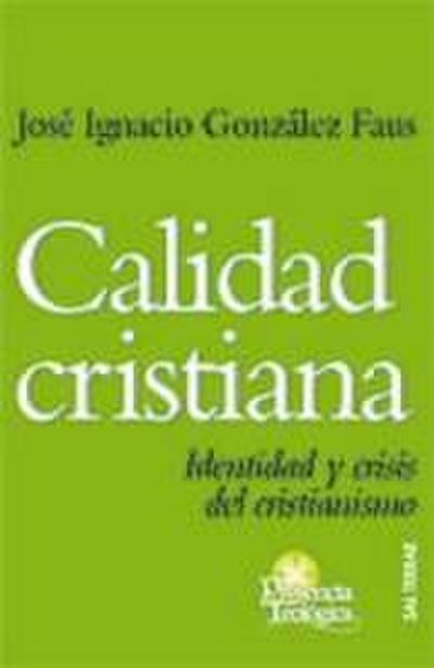 Calidad cristiana : identidad y crisis del cristianismo