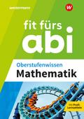 Fit fürs Abi. Oberstufenwissen Mathematik