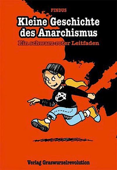 Kleine Geschichte des Anarchismus