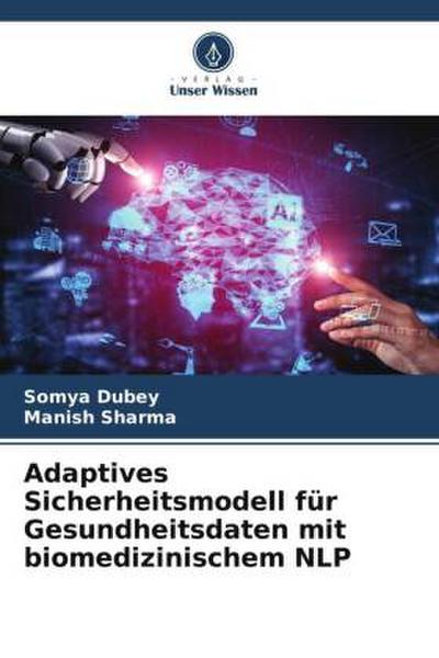 Adaptives Sicherheitsmodell für Gesundheitsdaten mit biomedizinischem NLP