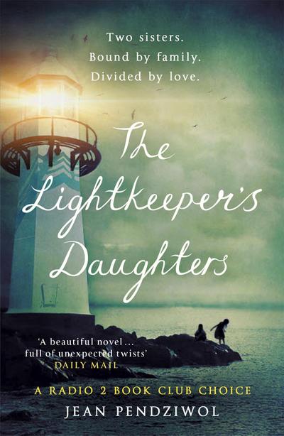 The Lightkeeper’s Daughters: A Radio 2 Book Club Choice