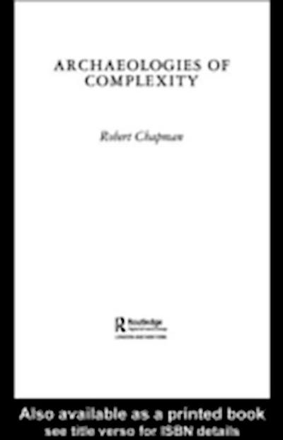 Archaeologies of Complexity