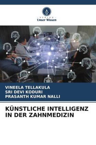 KÜNSTLICHE INTELLIGENZ IN DER ZAHNMEDIZIN