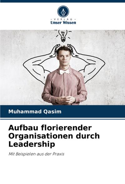 Aufbau florierender Organisationen durch Leadership