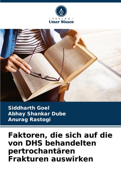 Faktoren, die sich auf die von DHS behandelten pertrochantären Frakturen auswirken