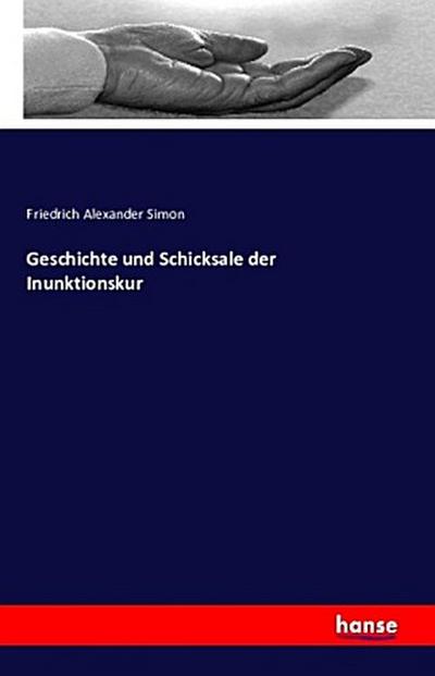 Geschichte und Schicksale der Inunktionskur