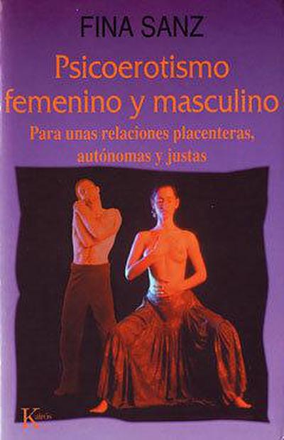 Psicoerotismo femenino y masculino : para unas relaciones placenteras, autónomas y justas