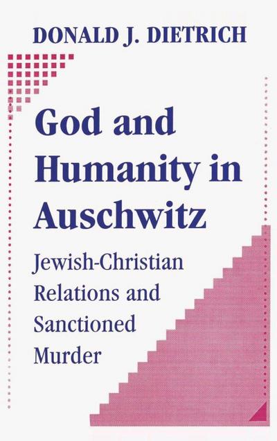 God and Humanity in Auschwitz