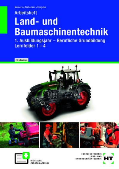 Arbeitsheft Land- und Baumaschinentechnik 1. Ausbildungsjahr