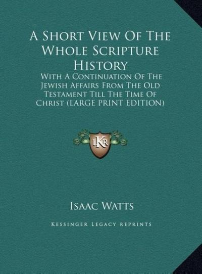 A Short View Of The Whole Scripture History
