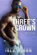 Three’s a Crown (Royal & Reckless, #2)