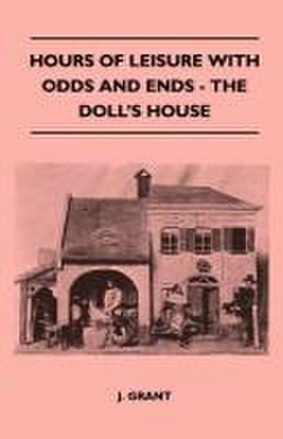 Hours Of Leisure With Odds And Ends - The Doll’s House