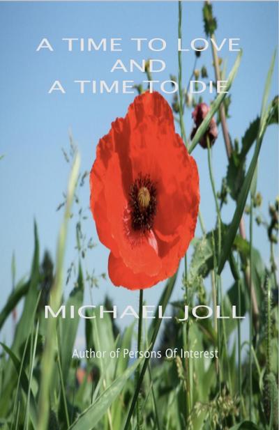 A Time To Love And A Time to Die