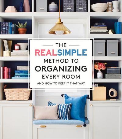 The Real Simple Method to Organizing Every Room