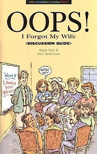 Oops! I Forgot My Wife Discussion Guide