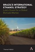 Brazil’s International Ethanol Strategy