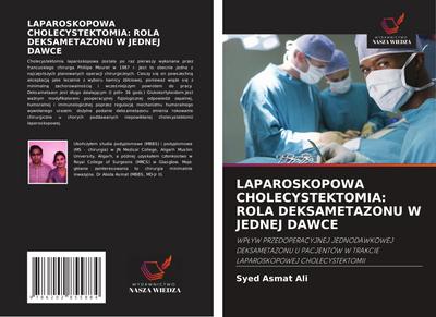 LAPAROSKOPOWA CHOLECYSTEKTOMIA: ROLA DEKSAMETAZONU W JEDNEJ DAWCE
