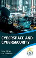 Cyberspace and Cybersecurity