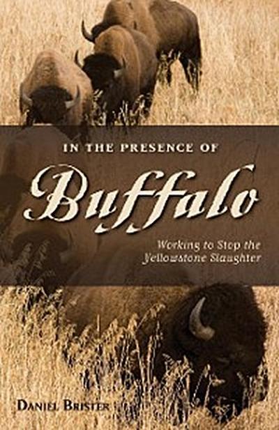 In the Presence of Buffalo (eBook, EPUB) - Brister