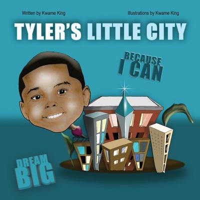 Tyler’s Little City