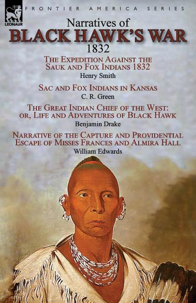 Narratives of Black Hawk’s War, 1832
