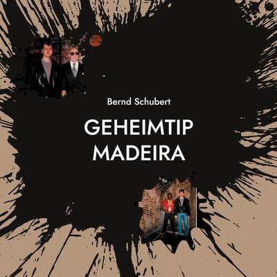 Geheimtip Madeira