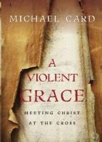 A Violent Grace
