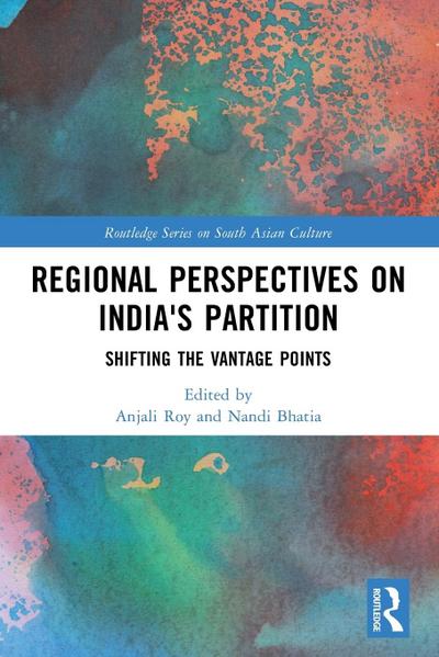 Regional perspectives on India’s Partition