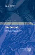 Heldenzeit: Interpretationen zur Dietrichepik des 13. bis 16. Jahrhunderts Florian Kragl Author