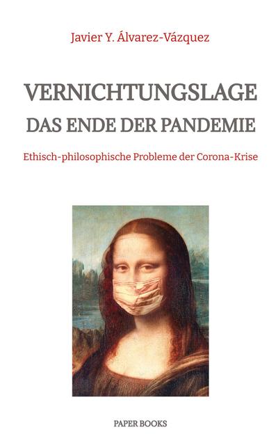 Vernichtungslage - Das Ende der Pandemie