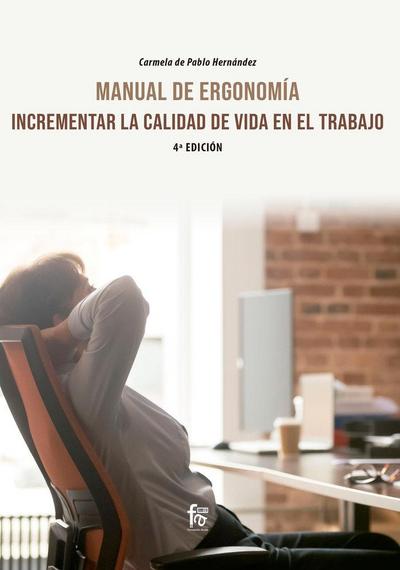 Manual de ergonomía : incrementar la calidad de vida en el trabajo
