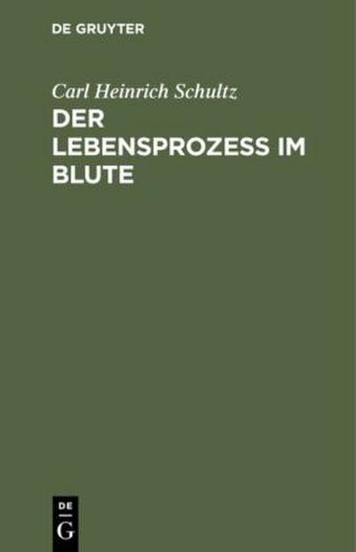 Der Lebensprozess im Blute