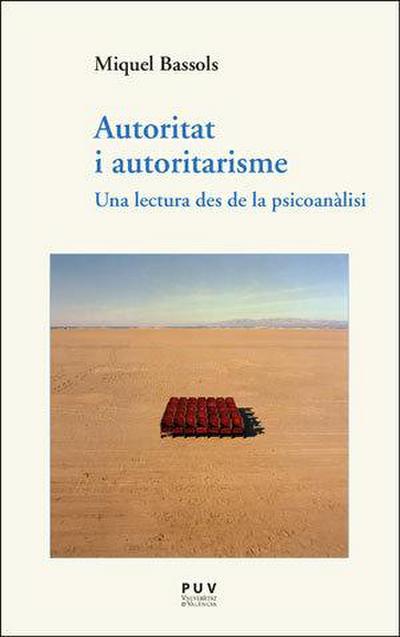 Autoritat i autoritarisme : una lectura des de la psicoanàlisi