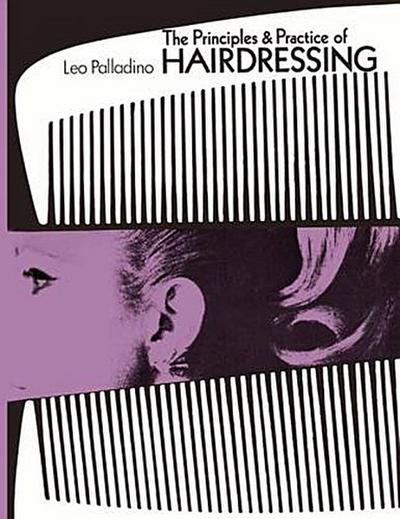 The Principles and Practice of Hairdressing