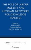 The Role of Labour Mobility and Informal Networks for Knowledge Transfer