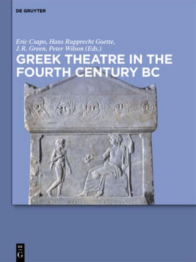 Greek Theatre in the Fourth Century BC