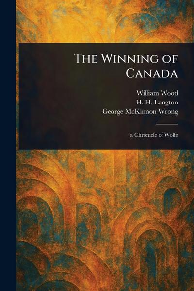 The Winning of Canada