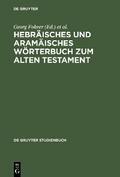 Hebräisches und aramäisches Wörterbuch zum Alten Testament