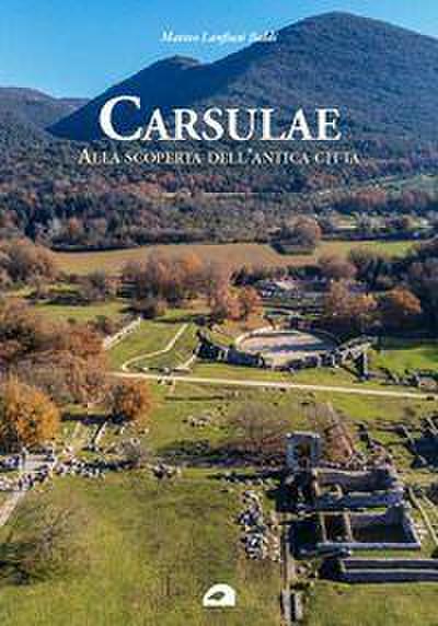 Carsulae. Alla scoperta dell’antica città